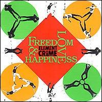 Element of Crime - Freedom, Love & Happiness lyrics