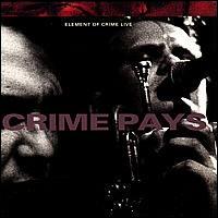 Element of Crime - Crime Pays [live] lyrics