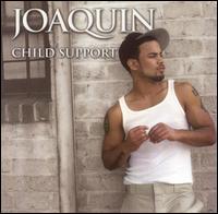 Joaquin - Child Support lyrics