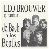 Leo Brouwer - De Bach a los Beatles lyrics