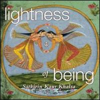 Sat-Kartar Kaur Khalsa - Lightness of Being lyrics