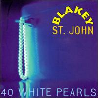 Blakey St. John - 40 White Pearls lyrics
