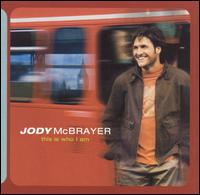 Jody McBrayer - This Is Who I Am lyrics