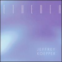 Jeffrey Koepper - Etherea lyrics