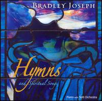 Bradley Joseph - Hymns and Spiritual Songs lyrics