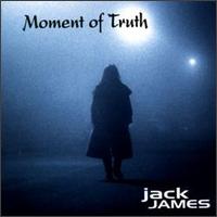 Jack James - Moment of Truth lyrics
