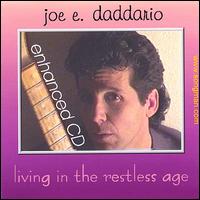 Joe E. Daddario - Living in the Restless Age lyrics