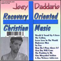 Joe E. Daddario - Christian Oriented Recovery Music lyrics