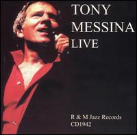 Tony Messina - Tony Messina: Live lyrics
