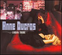 Anne Ducros - Urban Tribe lyrics