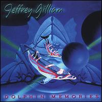 Jeffrey Gilliam - Dolphin Memories lyrics