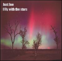 Just Joe - I Fly With the Stars lyrics