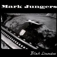 Mark Jungers - Black Limousine lyrics