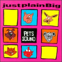 Just Plain Big - Pets Sound lyrics