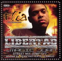 Magic Juan - Flia Presents Libertad: The Magic Juan Mix lyrics