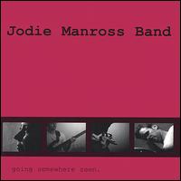 Jodie Manross - Going Somewhere Soon lyrics