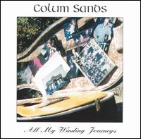 Colum Sands - All My Winding Journeys lyrics