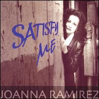 Joanna Ramirez - Satisfy Me lyrics