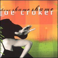 Joe Croker - Shame Shame Shame lyrics
