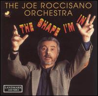 Joe Roccisano - The Shape I'm In lyrics