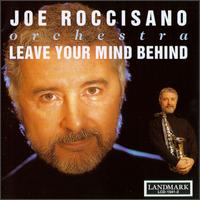 Joe Roccisano - Leave Your Mind Behind lyrics