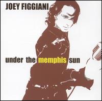 Joey Figgiani - Under the Memphis Sun lyrics