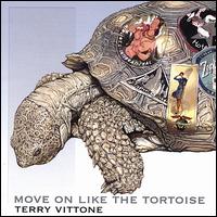 Terry Vittone - Move on Like the Tortoise lyrics