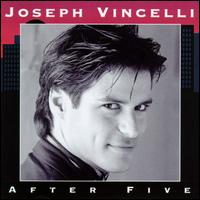 Joseph Vincelli - After Five lyrics