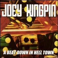 Joey Kingpin - A Beat Down in Hell Town lyrics