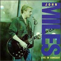 John Miles - Live in Concert lyrics