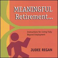 Judee Regan - Meaningful Retirement lyrics