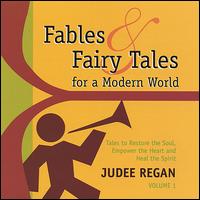 Judee Regan - Fables and Fairy Tales for a Modern World lyrics
