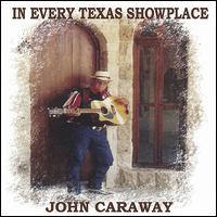 John Caraway - In Every Texas Showplace lyrics
