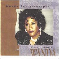 Wanda Perry Josephs - It's Not About Wanda lyrics