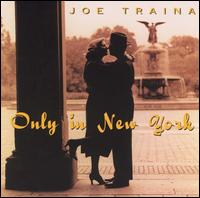 Joe Traina - Only in New York lyrics