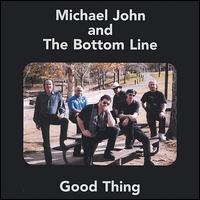 Michael John - Good Thing lyrics