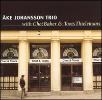 Ake Johansson - ke Johansson Trio with Chet Baker and Toots Thielemans lyrics