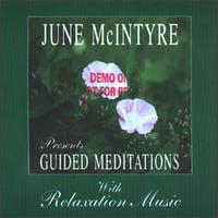 June McIntyre - Guided Meditations with Relaxation Music lyrics