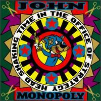 John Monopoly - Head Shaking Time in the Office of Strategy lyrics