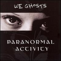 We Ghosts - Paranormal Activity lyrics