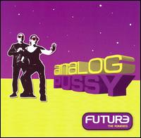 Analog Pussy - Future: The Remixes lyrics