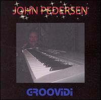 John Pedersen - Groovidi lyrics