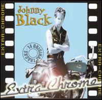Johnny Black - Extra Chrome lyrics