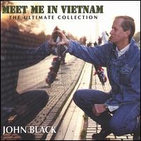 John Black - Meet Me in Vietnam: The Ultimate Collection lyrics