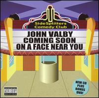 John Valby - Coming Soon on a Face Near You lyrics