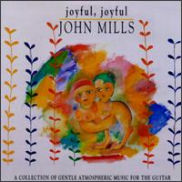 John Mills [New Age] - Joyful, Joyful lyrics