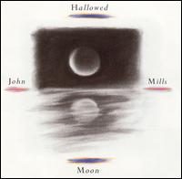John Mills [New Age] - Hallowed Moon lyrics