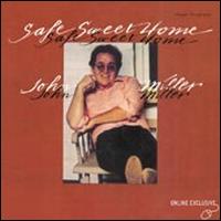 John Miller [Country] - Safe Sweet Home lyrics