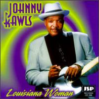Johnny Rawls - Louisiana Woman lyrics