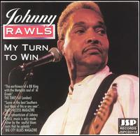 Johnny Rawls - My Turn to Win lyrics